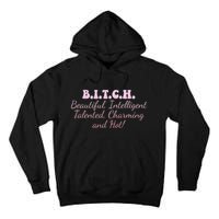 B.I.T.C.H. Beautiful Intelligent Talented Charming Design Tall Hoodie