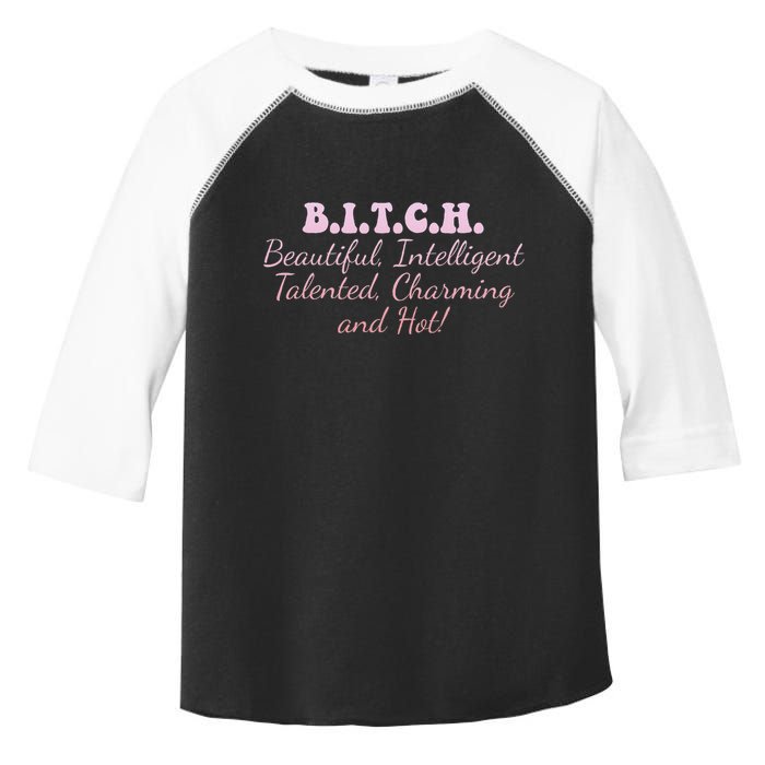 B.I.T.C.H. Beautiful Intelligent Talented Charming Design Toddler Fine Jersey T-Shirt