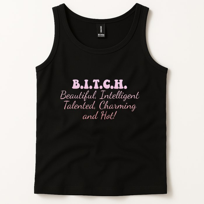 B.I.T.C.H. Beautiful Intelligent Talented Charming Design Tank Top