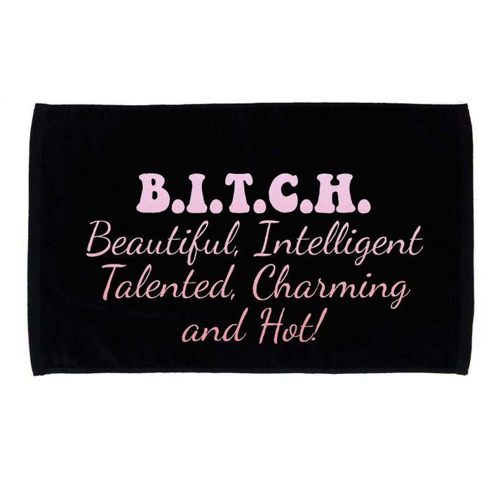 B.I.T.C.H. Beautiful Intelligent Talented Charming Design Microfiber Hand Towel