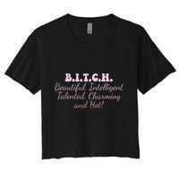 B.I.T.C.H. Beautiful Intelligent Talented Charming Design Crop Top