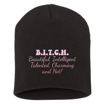 B.I.T.C.H. Beautiful Intelligent Talented Charming Design Short Acrylic Beanie