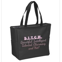 B.I.T.C.H. Beautiful Intelligent Talented Charming Design Zip Tote Bag