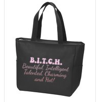 B.I.T.C.H. Beautiful Intelligent Talented Charming Design Zip Tote Bag
