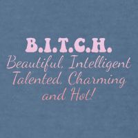 B.I.T.C.H. Beautiful Intelligent Talented Charming Design Garment-Dyed Sweatshirt