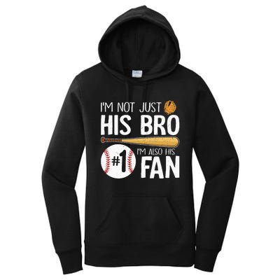 Baseball Brother IM Not Just His Bro IM His Number One Fan Women's Pullover Hoodie