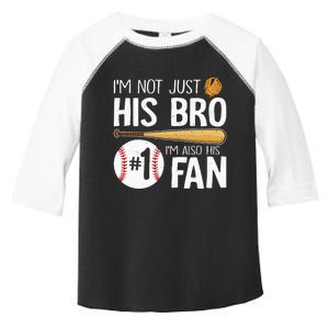 Baseball Brother IM Not Just His Bro IM His Number One Fan Toddler Fine Jersey T-Shirt