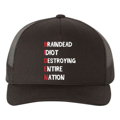 Biden Braindead Idiot Destroying Entire Nation Distressed Yupoong Adult 5-Panel Trucker Hat