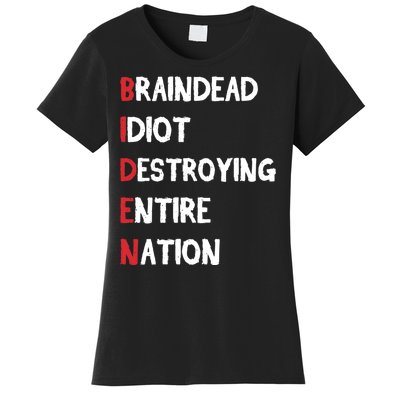 Biden Braindead Idiot Destroying Entire Nation Distressed Women's T-Shirt