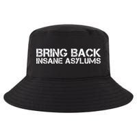 Bring Back Insane Asylums Cool Comfort Performance Bucket Hat