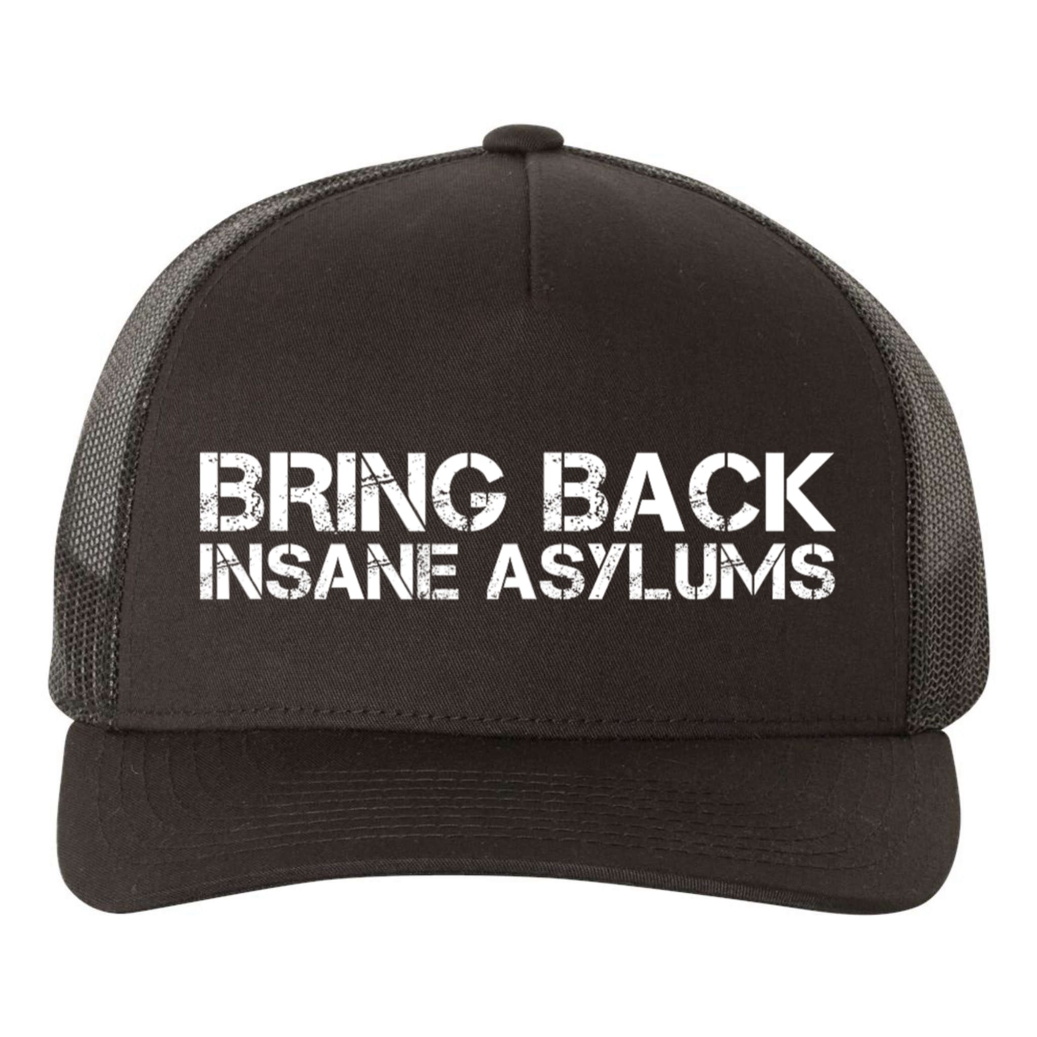 Bring Back Insane Asylums Yupoong Adult 5-Panel Trucker Hat
