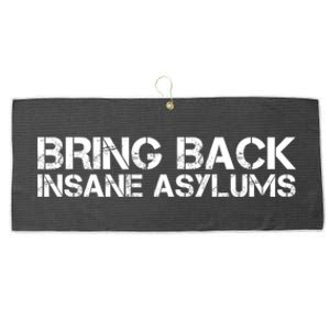 Bring Back Insane Asylums Large Microfiber Waffle Golf Towel