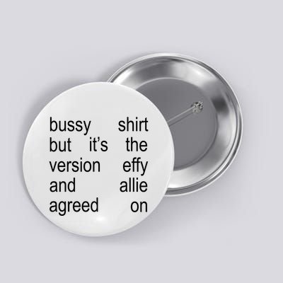 Bussy But It’S Th Version Effy And Allie Agreed On Button