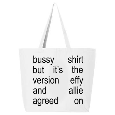 Bussy But It’S Th Version Effy And Allie Agreed On 25L Jumbo Tote