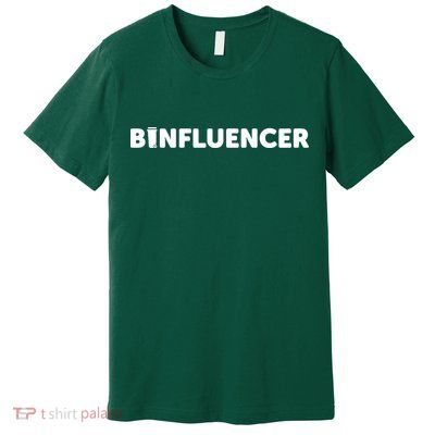 Binfluencer Premium T-Shirt