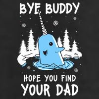 Bye Buddy I Hope You Find Your Dad Christmas Elf Bye Narwhal 25L Jumbo Tote