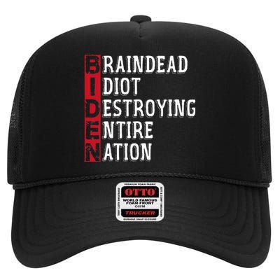 Biden Braindead Idiot Destroying Entire Nation Anti Biden High Crown Mesh Back Trucker Hat