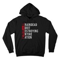 Biden Braindead Idiot Destroying Entire Nation Anti Biden Hoodie