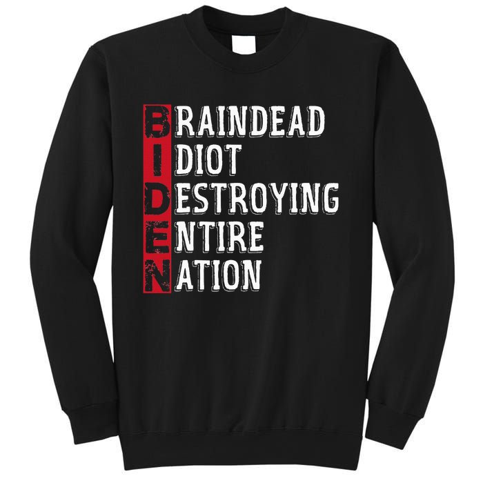 Biden Braindead Idiot Destroying Entire Nation Anti Biden Sweatshirt