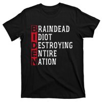 Biden Braindead Idiot Destroying Entire Nation Anti Biden T-Shirt