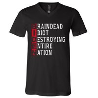 Biden Braindead Idiot Destroying Entire Nation Anti Biden V-Neck T-Shirt