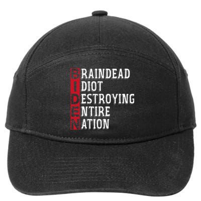 Biden Braindead Idiot Destroying Entire Nation Anti Biden 7-Panel Snapback Hat