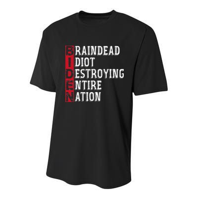 Biden Braindead Idiot Destroying Entire Nation Anti Biden Youth Performance Sprint T-Shirt
