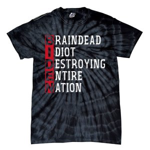 Biden Braindead Idiot Destroying Entire Nation Anti Biden Tie-Dye T-Shirt