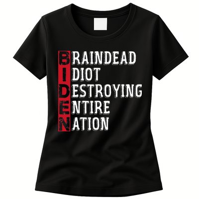 Biden Braindead Idiot Destroying Entire Nation Anti Biden Womens T-Shirt