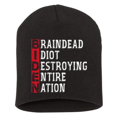 Biden Braindead Idiot Destroying Entire Nation Anti Biden Short Acrylic Beanie