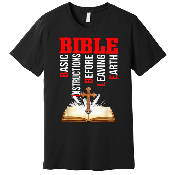 BIBLE Basic Instructions Before Leaving Earth Christian Premium T-Shirt