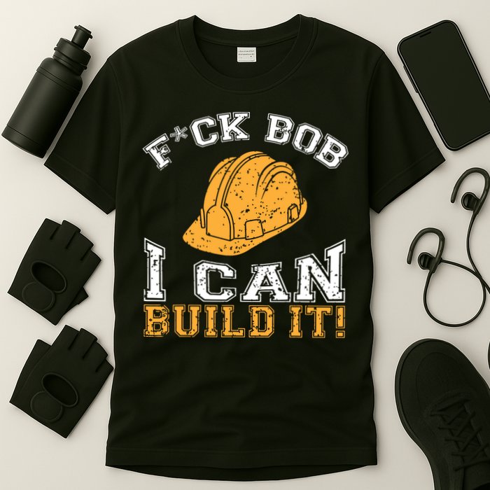 Bob Builder I Funny Bob Builder I T-Shirt