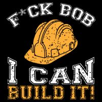 Bob Builder I Funny Bob Builder I T-Shirt