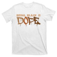 Being Black Is Dope History Month African American T-Shirt