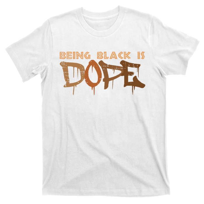 Being Black Is Dope History Month African American T-Shirt