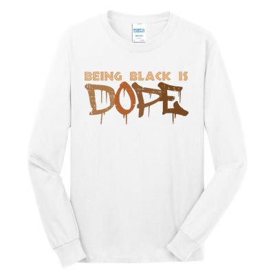 Being Black Is Dope History Month African American Tall Long Sleeve T-Shirt