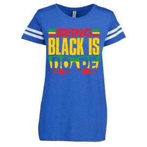 Being Black Is Dope African American Melanin Bruh Sista Gift Enza Ladies Jersey Football T-Shirt