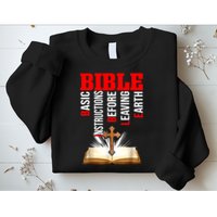 BIBLE Basic Instructions Before Leaving Earth Christian Sweatshirt