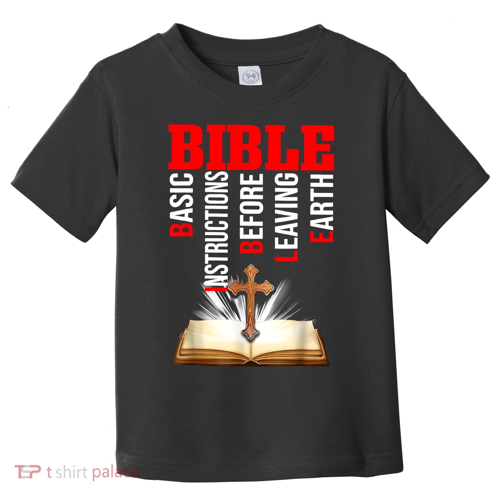 BIBLE Basic Instructions Before Leaving Earth Christian Toddler T-Shirt