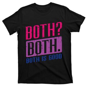 Bisexual Both Is Good Funny Bi Pride Flag Lgbtq T-Shirt