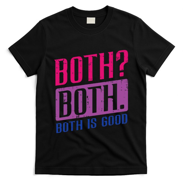 Bisexual Both Is Good Funny Bi Pride Flag Lgbtq T-Shirt