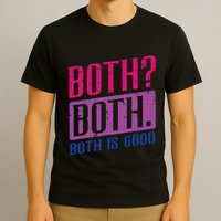 Bisexual Both Is Good Funny Bi Pride Flag Lgbtq T-Shirt