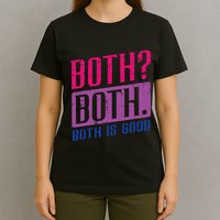 Bisexual Both Is Good Funny Bi Pride Flag Lgbtq T-Shirt