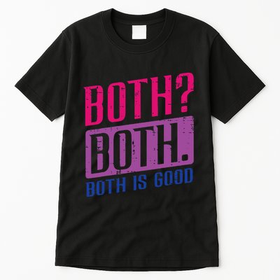 Bisexual Both Is Good Funny Bi Pride Flag Lgbtq Tall T-Shirt
