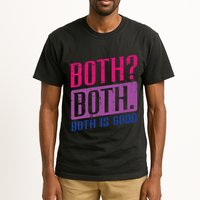 Bisexual Both Is Good Funny Bi Pride Flag Lgbtq Tall T-Shirt