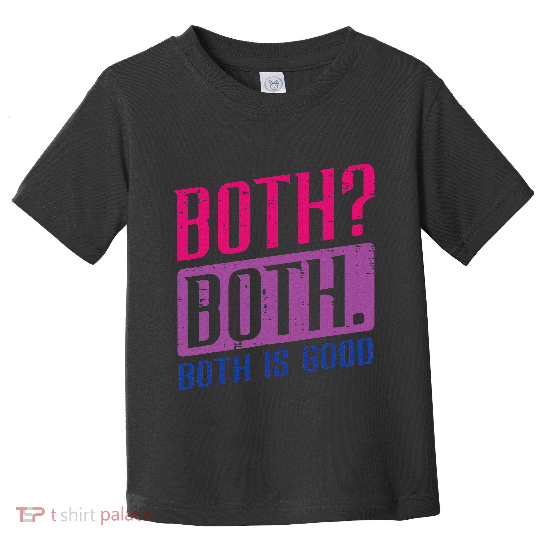 Bisexual Both Is Good Funny Bi Pride Flag Lgbtq Toddler T-Shirt
