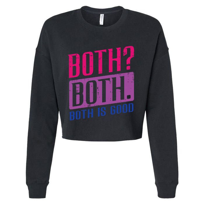 Bisexual Both Is Good Funny Bi Pride Flag Lgbtq Cropped Pullover Crew