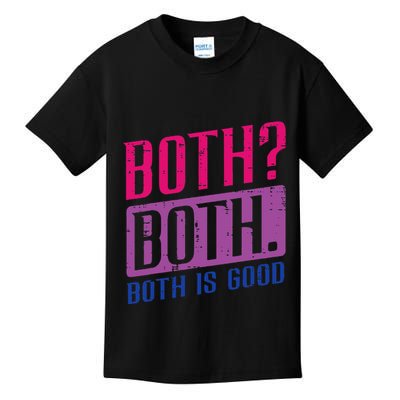 Bisexual Both Is Good Funny Bi Pride Flag Lgbtq Kids T-Shirt