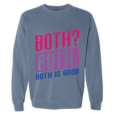 Bisexual Both Is Good Funny Bi Pride Flag Lgbtq Garment-Dyed Sweatshirt