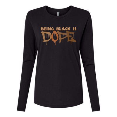 Being Black Is Dope History Month African American Gift Womens Cotton Relaxed Long Sleeve T-Shirt